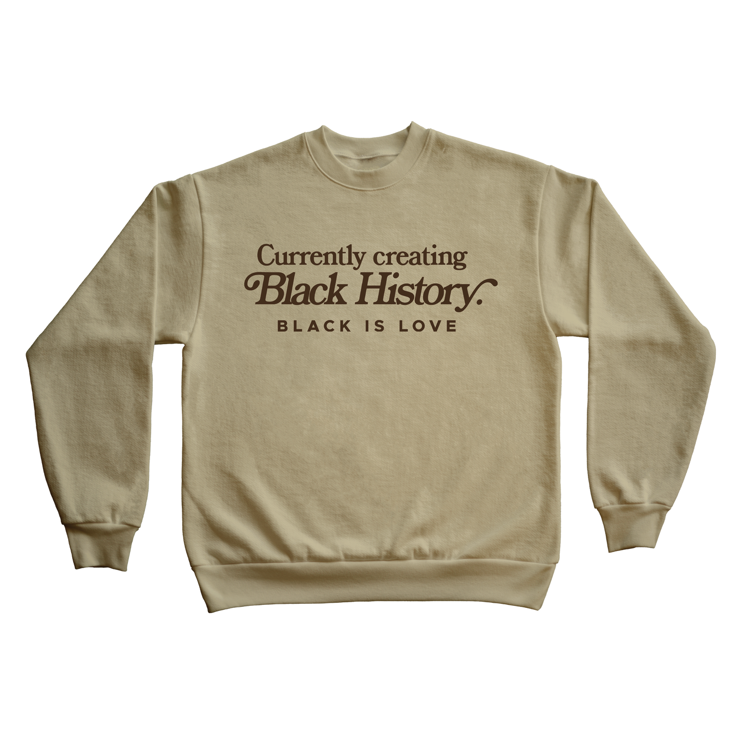 Currently Creating Black History | Crewneck (Sand)