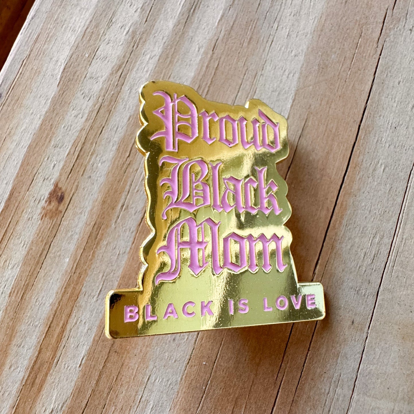 BIL Proud Black Mom | Pin (Gold)