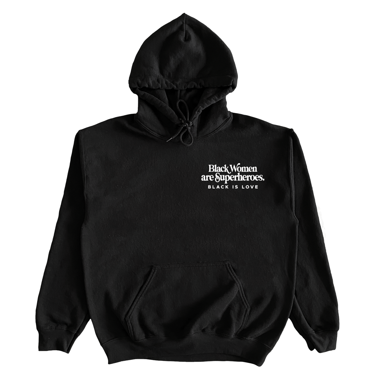 Black Women are Superheroes | Hoodie