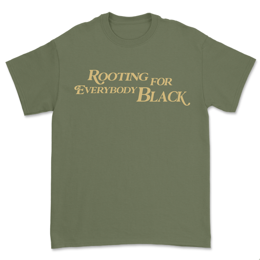 Rooting For Everybody Black | Shirt