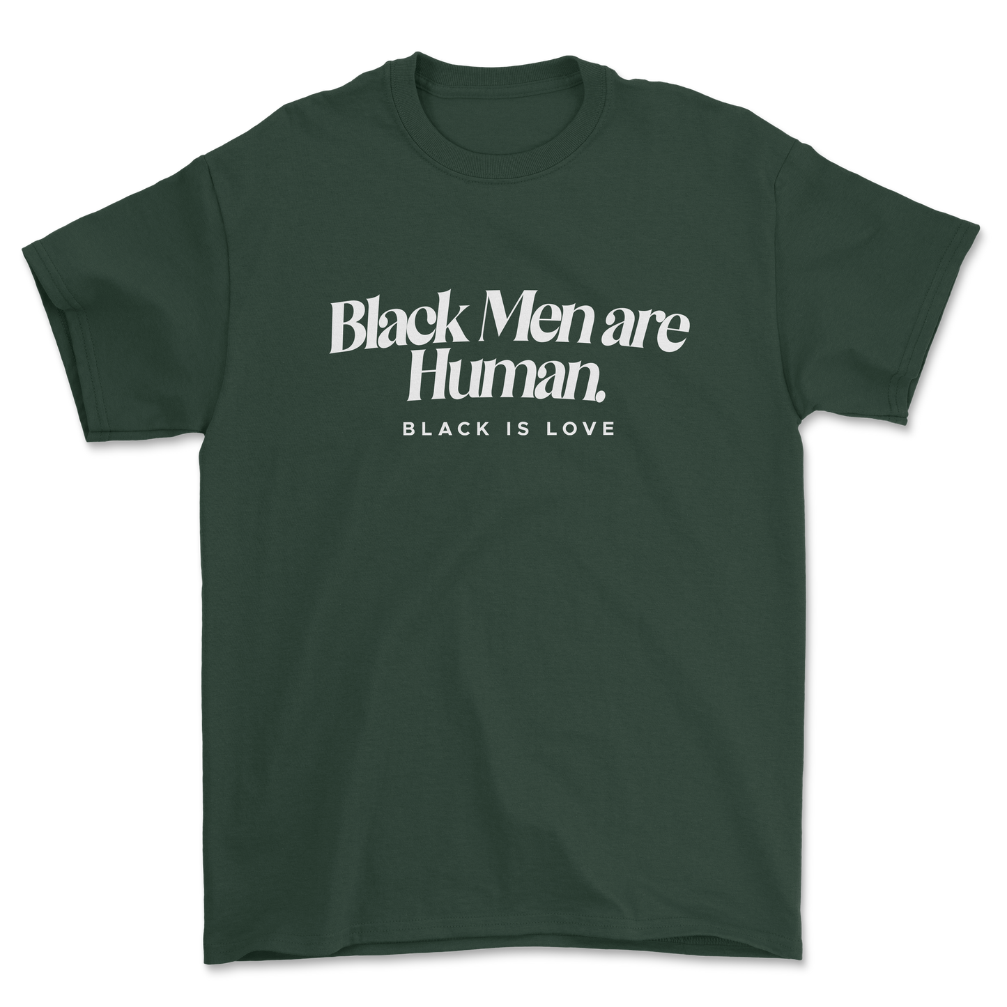 Black Men are Human | Shirt (Green)