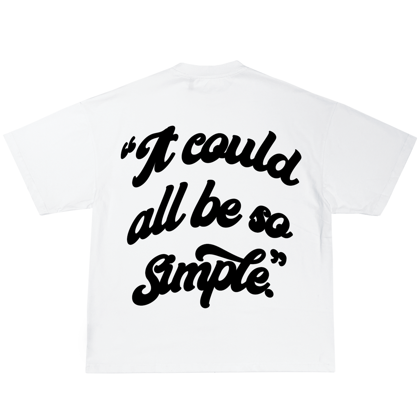 BIL "It Could All Be So Simple" Tee | Max Heavyweight 7.5 oz Shirt (White)