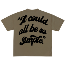 Load image into Gallery viewer, BIL &quot;It Could All Be So Simple&quot; Tee | Cropped &amp; Oversized Max Heavyweight 7.5 oz Shirt (Oatmeal)
