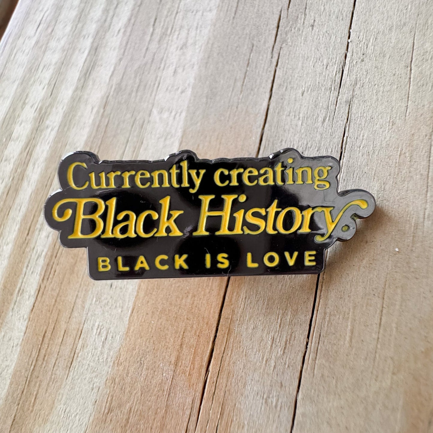 BIL Currently Creating Black History | Pin (Black)