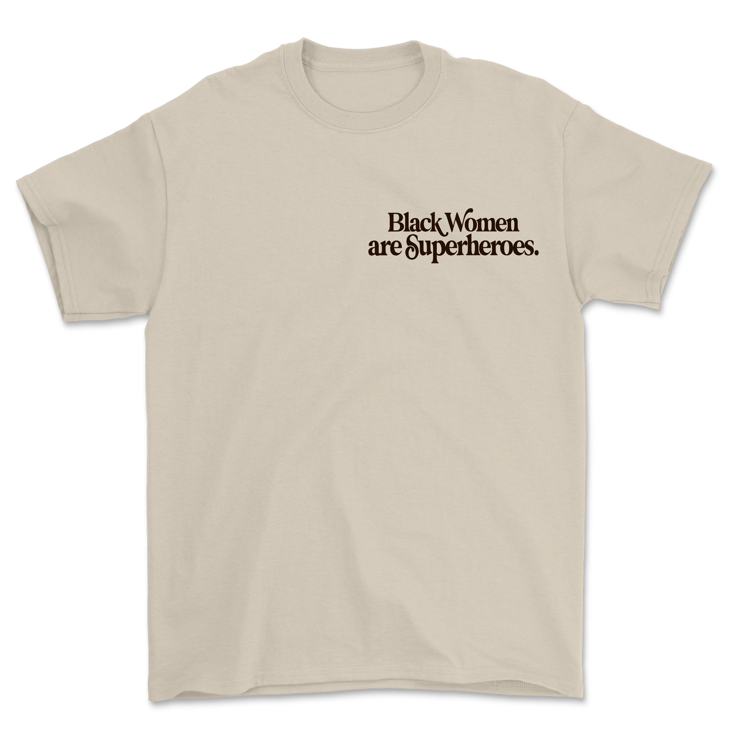 Black Women are Superheroes | Shirt (Natural)