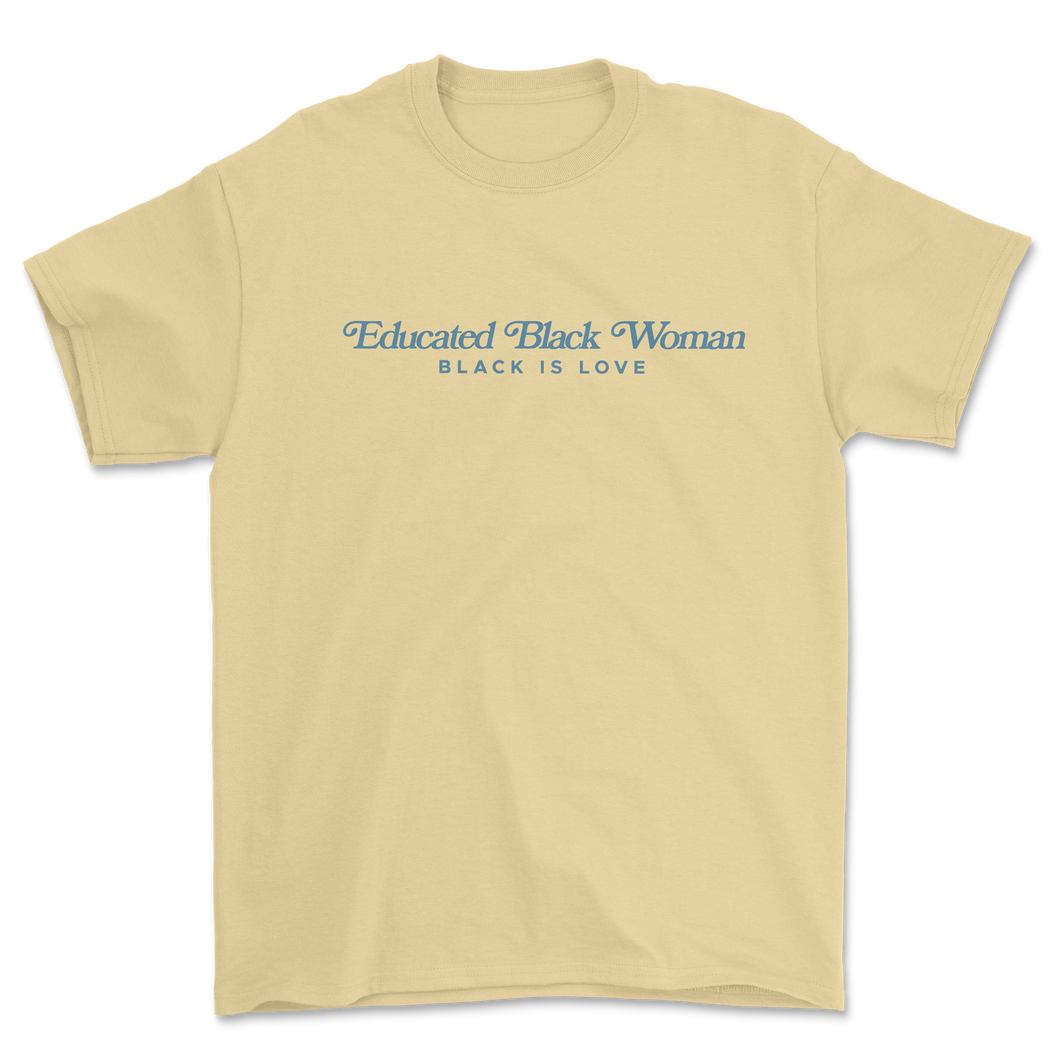 Educated Black Woman | Shirt (Butter)