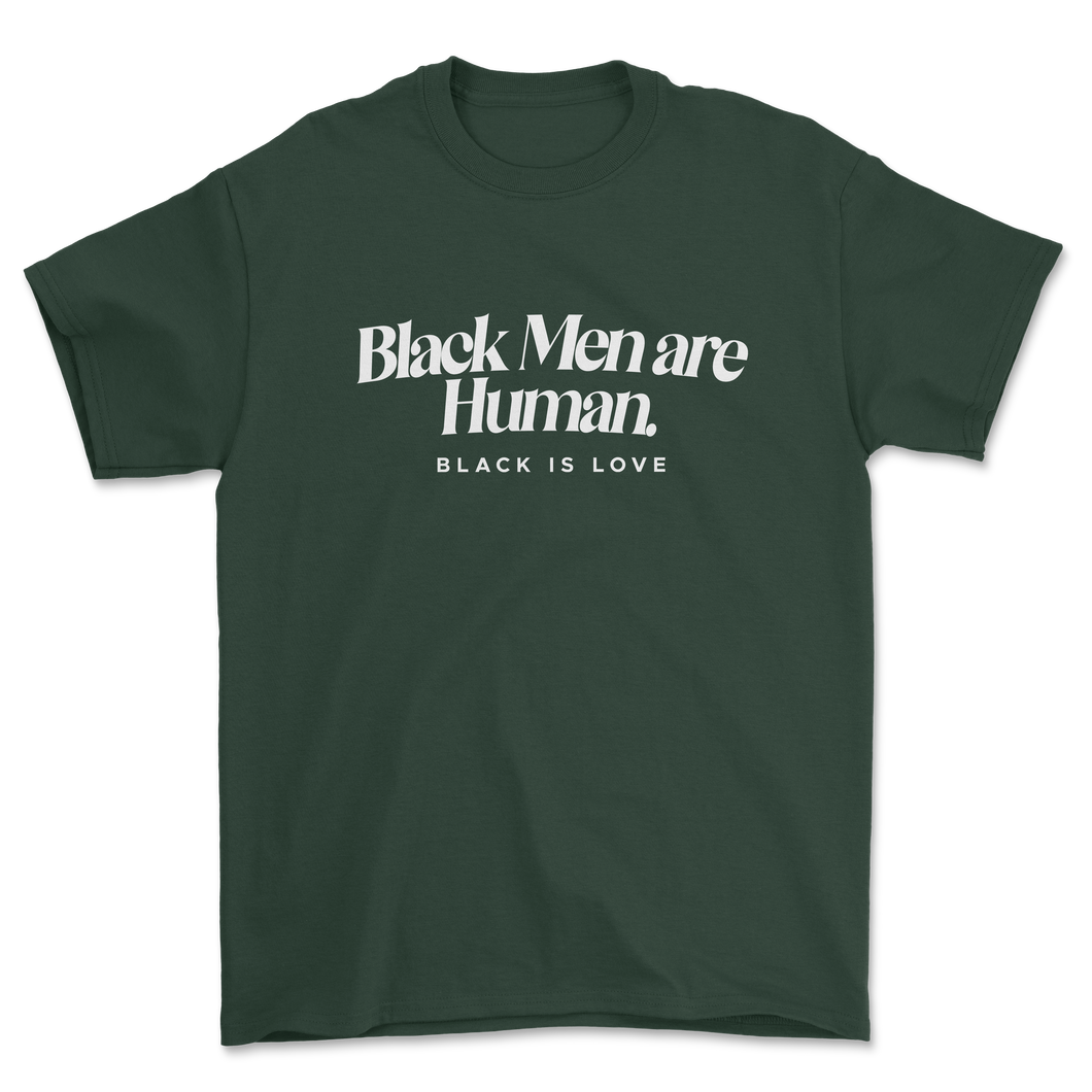 Black Men are Human | Shirt (Green)